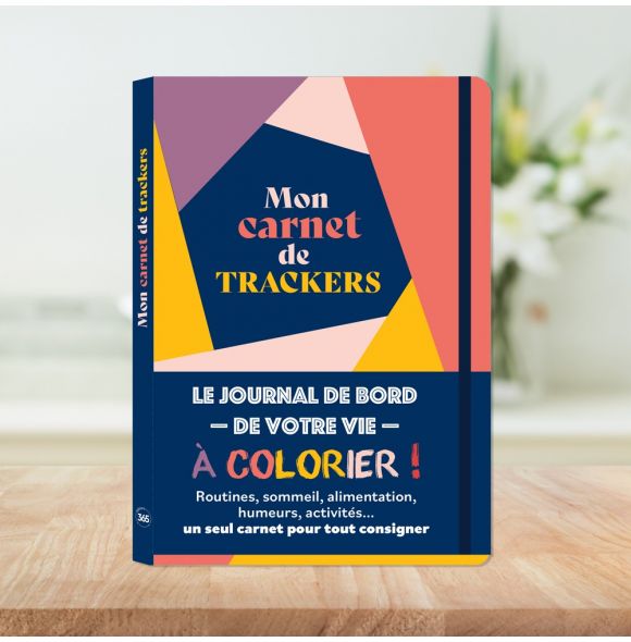 Mon carnet de trackers – Le journal de bord de votre vie à colorier