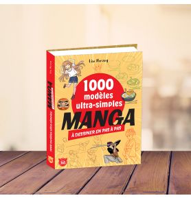 1000 modèles ultra-simples à dessiner en pas à pas – Manga 